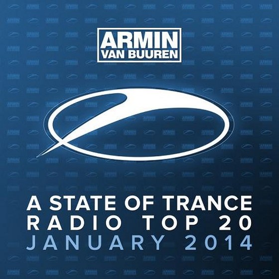 Armin van Buuren. A State Of Trance Radio Top 20 January (2014)