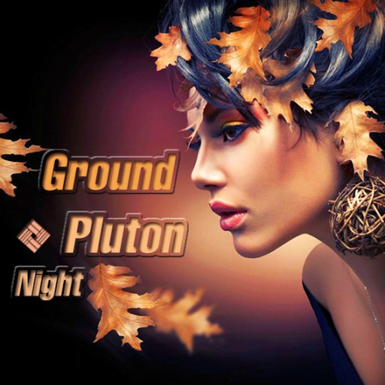 Ground Pluton Night (2014)