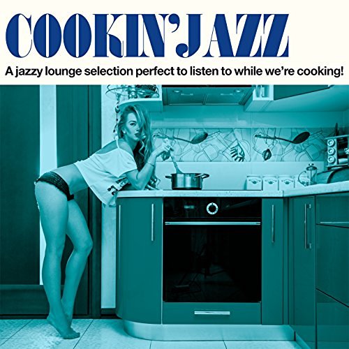 Cookin' Jazz: A Jazzy Lounge Selection