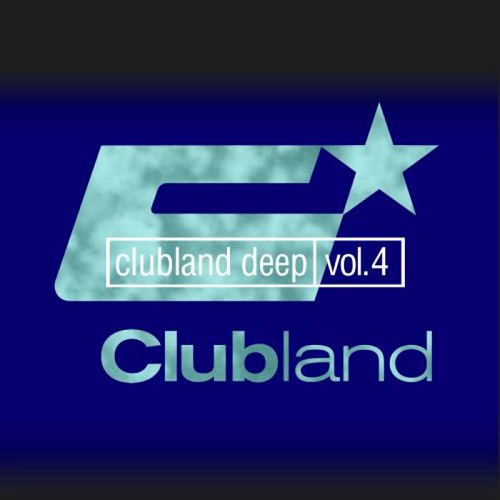 Clubland Deep Vol.4