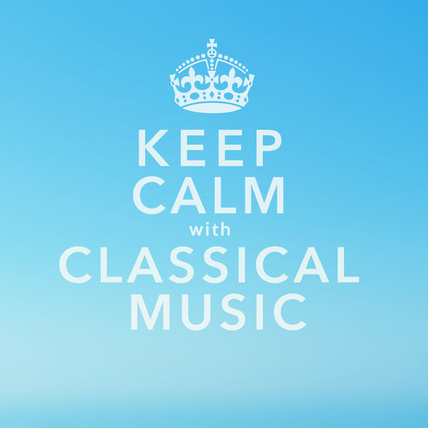Keep Calm With Classical Music