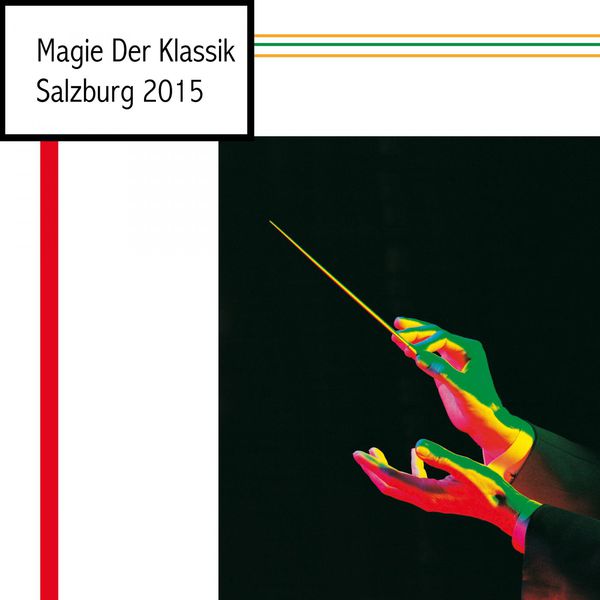 Magie Der Klassik. Salzburg 2015
