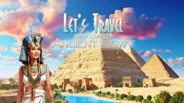Let's Travel 4: Welcome to Ancient Egypt