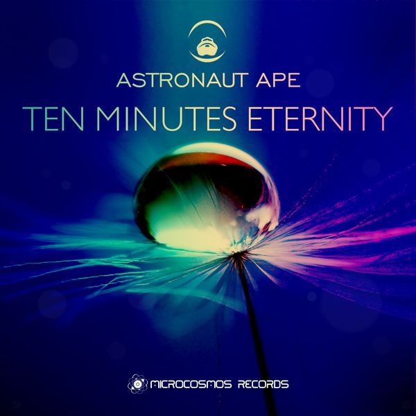 Astronaut Ape. Ten Minutes Eternity