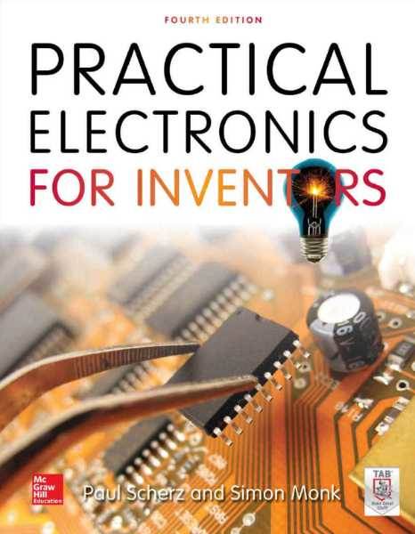Practical Electronics for Inventors. 4th Edition