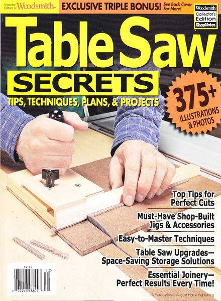 Woodsmith. Table Saw Secrets, Tips, Techniques, Plans & Projects (2010)