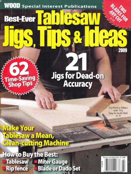 Wood. Best-Ever Tablesaw Jigs, Tips & Ideas (2009)