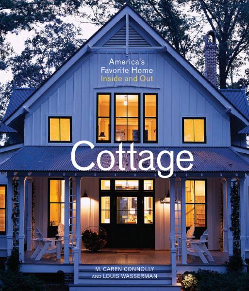 Cottage: America's Favorite Home Inside and Out