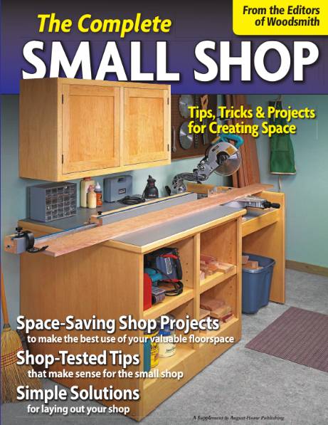 Woodsmith. The Complete Small Shop (2011)