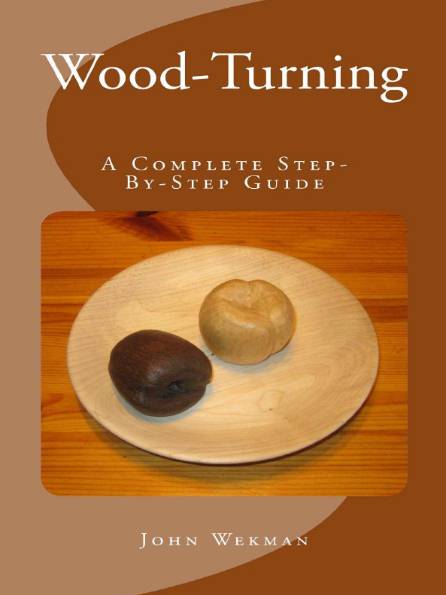 Wood-Turning a Bowl: A Complete Step-By-Step Guide