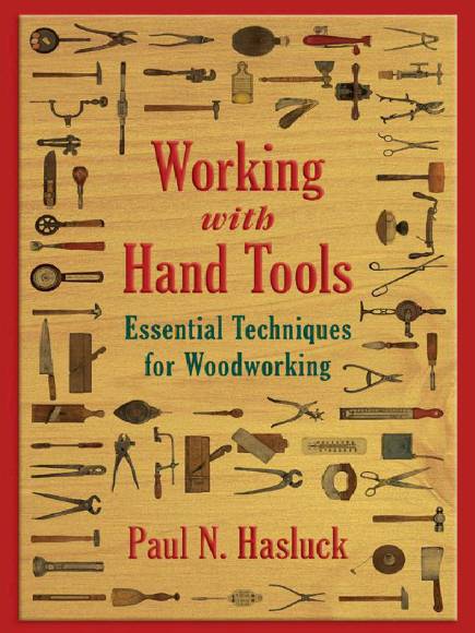 Working with Hand Tools: Essential Techniques for Woodworking