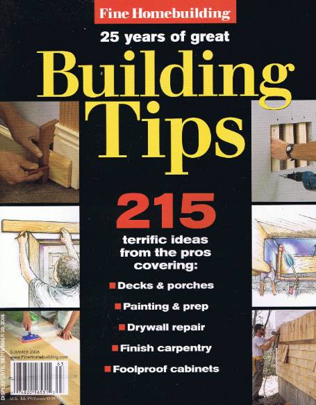 Fine Homebuilding. 25 Years of Great Building Tips