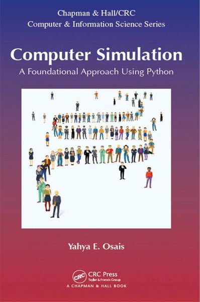Yahya Esmail Osais. Computer Simulation. A Foundational Approach Using Python