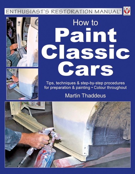 Jeff Clew. How to Paint Classic Cars
