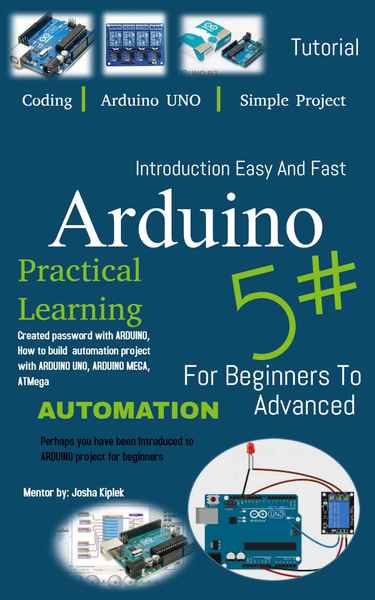 Josha Kiplek. Introduction Easy And Fast Arduino For Beginners To Advanced