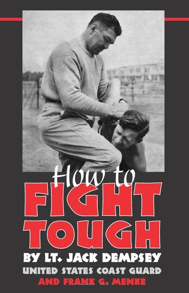 Jack Dempsey. How To Fight Tough