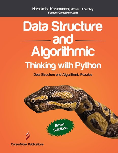 Narasimha Karumanchi. Data Structure and Algorithmic Thinking with Python