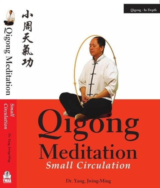 Yang Jwing-Ming. Qigong Meditation. Small Circulation