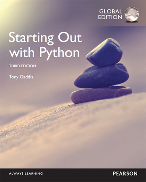 Tony Gaddis. Starting Out with Python. Third Edition