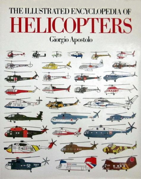 Giorgio Apostolo. The Illustrated Encyclopedia of Helicopters