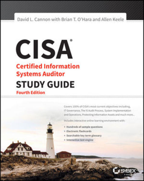 David L. Cannon, Brian T. O'Hara, Allen Keele. CISA. Certified Information Systems Auditor Study Guide