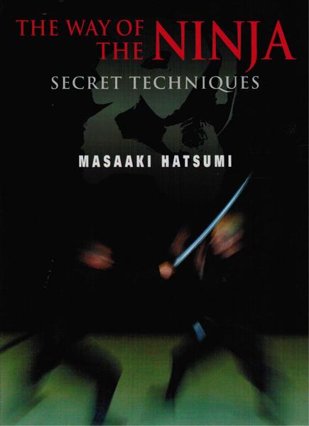 Masaaki Hatsumi. The Way of the Ninja. Secret Techniques