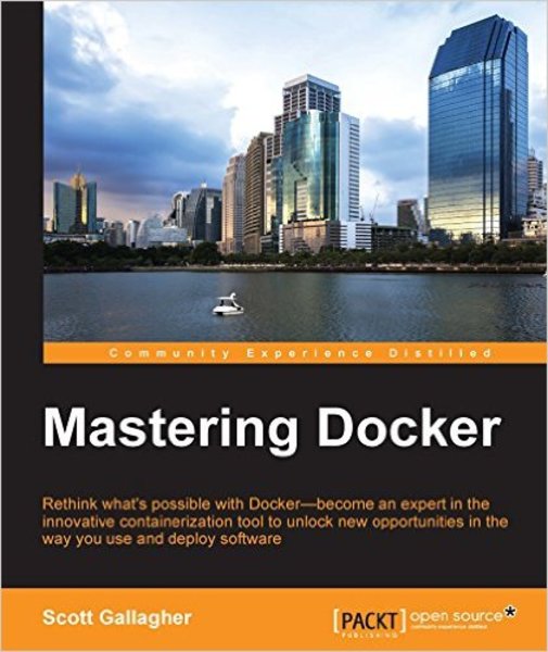 Scott Gallagher. Mastering Docker